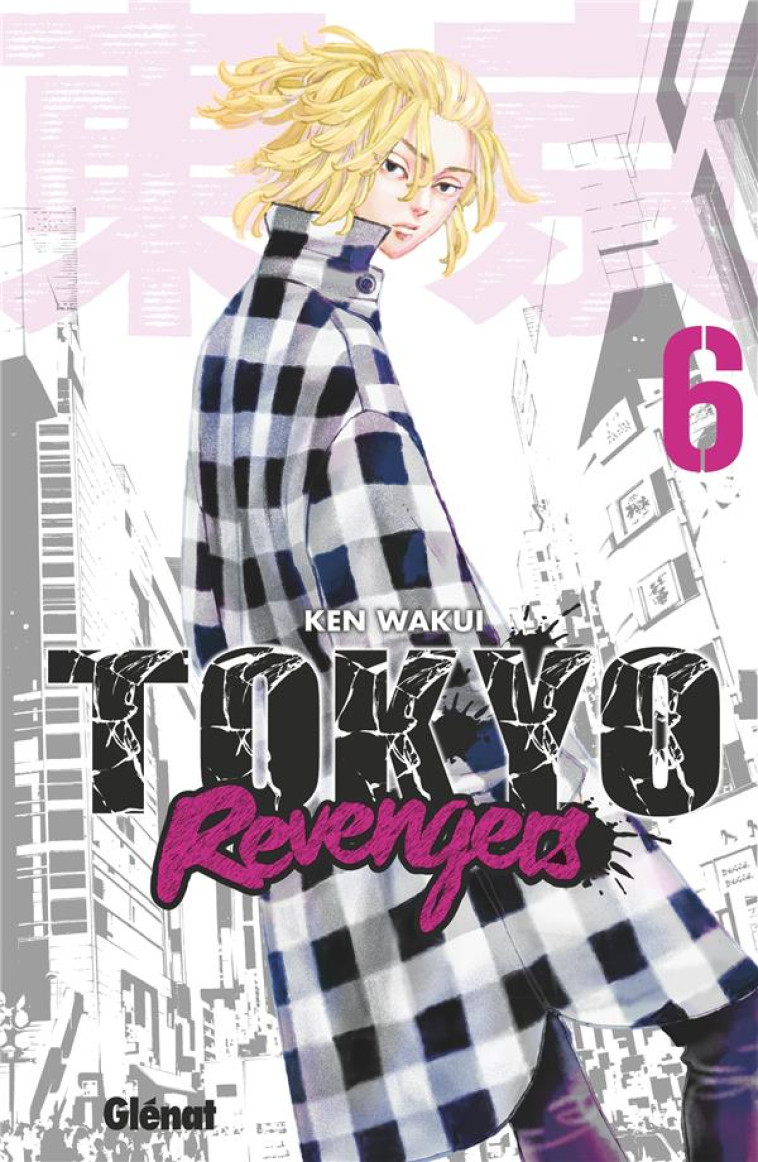 TOKYO REVENGERS - TOME 06 - WAKUI KEN - GLENAT