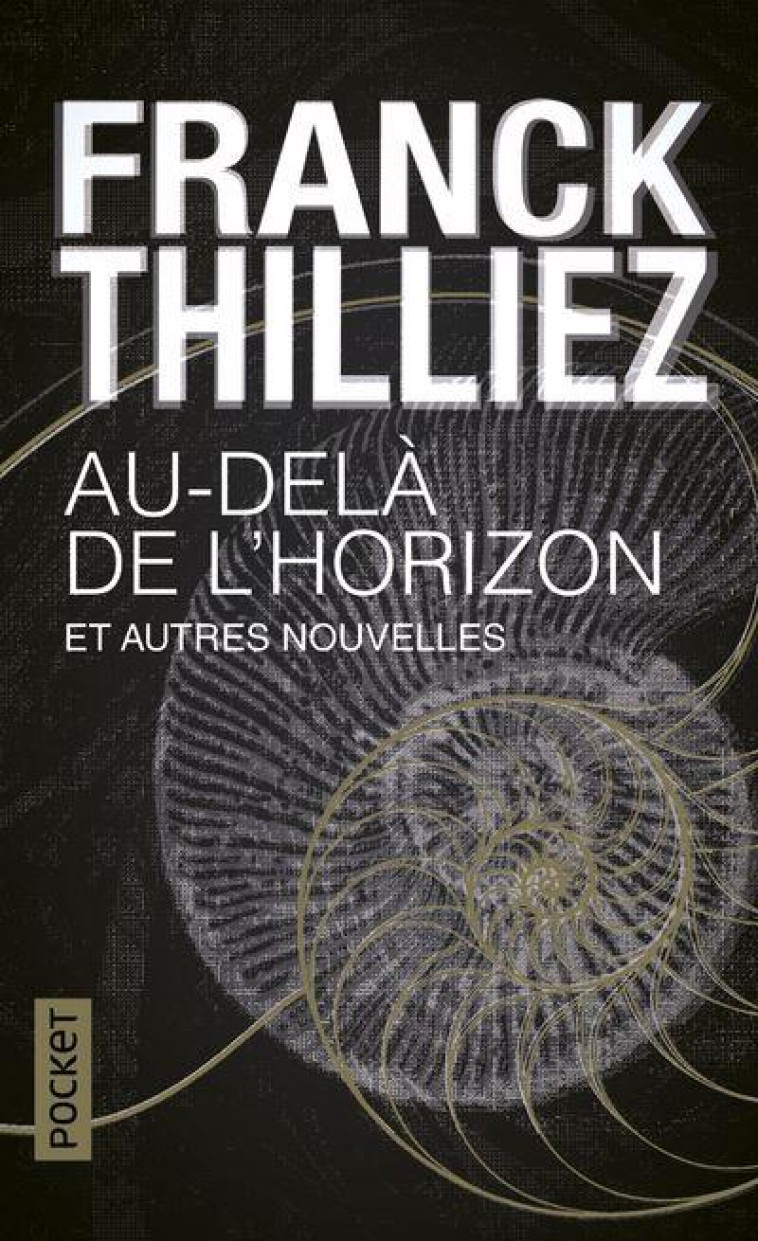 AU-DELA DE L'HORIZON ET AUTRES NOUVELLES - THILLIEZ FRANCK - POCKET