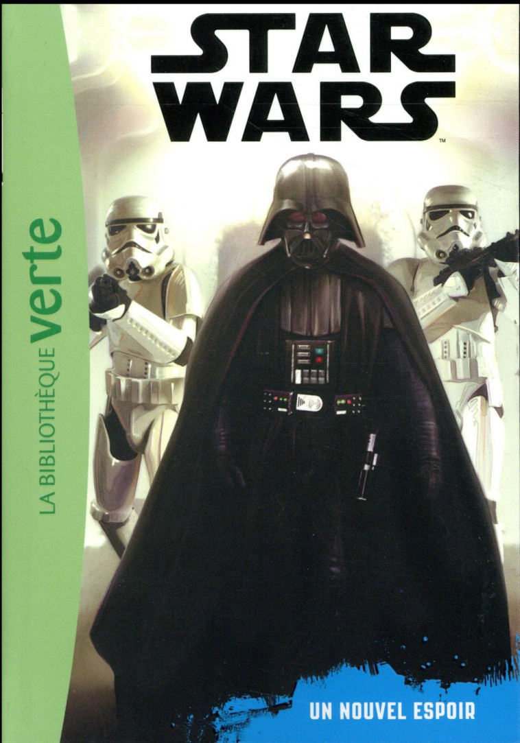 STAR WARS 6-8 ANS - T04 - STAR WARS 04 - EPISODE 4 (6 - 8 ANS) - UN NOUVEL ESPOIR - LUCASFILM - Hachette Jeunesse