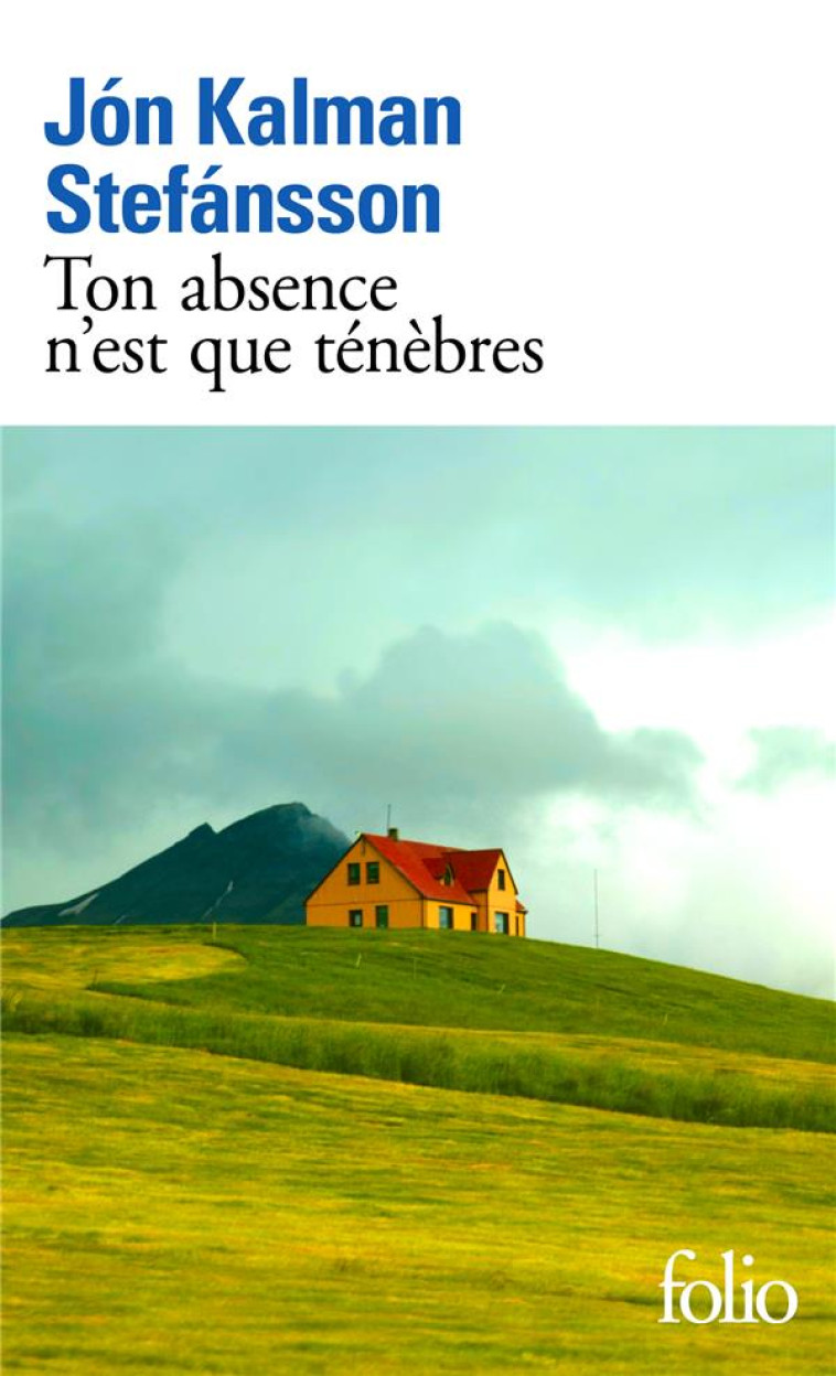 TON ABSENCE N'EST QUE TENEBRES - STEFANSSON J K. - GALLIMARD