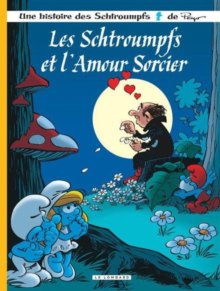 LES SCHTROUMPFS LOMBARD - TOME 32 - LES SCHTROUMPFS ET L'AMOUR SORCIER / EDITION SPECIALE (INDISPENS - CULLIFORD THIERRY - LOMBARD