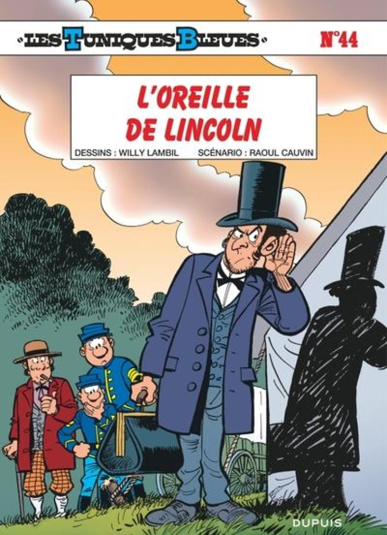 LES TUNIQUES BLEUES - TOME 44 - L OREILLE DE LINCOLN / EDITION SPECIALE, LIMITEE (INDISPENSABLES 202 - CAUVIN/LAMBIL - DUPUIS