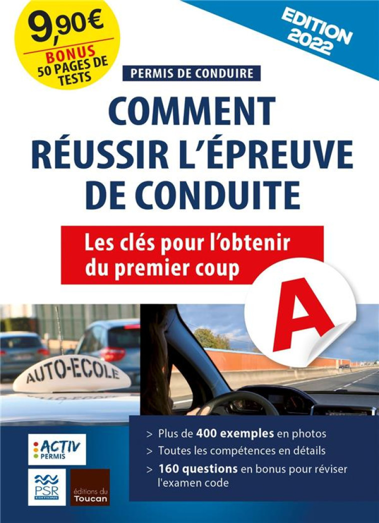 PERMIS DE CONDUIRE 2023 : COMMENT REUSSIR L'EPREUVE DE CONDUITE - LES CLES POUR L'OBTENIR DU PREMIER - PERMIS ACTIV - EDITIONS DU TOUCAN