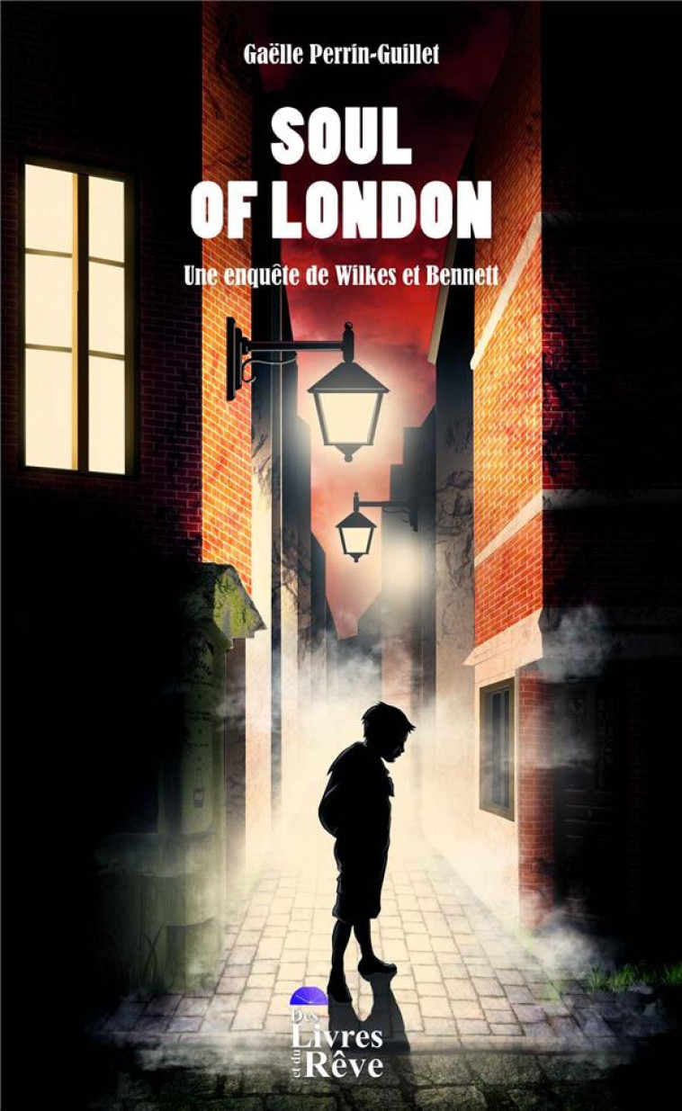 SOUL OF LONDON - UNE ENQUETE DE WILKES ET BENNETT - PERRIN-GUILLET G. - BLACKLEPHANT