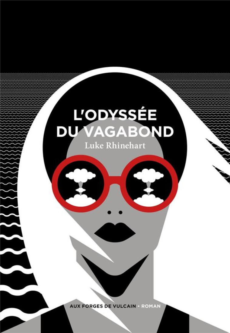 L'ODYSSEE DU VAGABOND - RHINEHART LUKE - FORGES VULCAIN