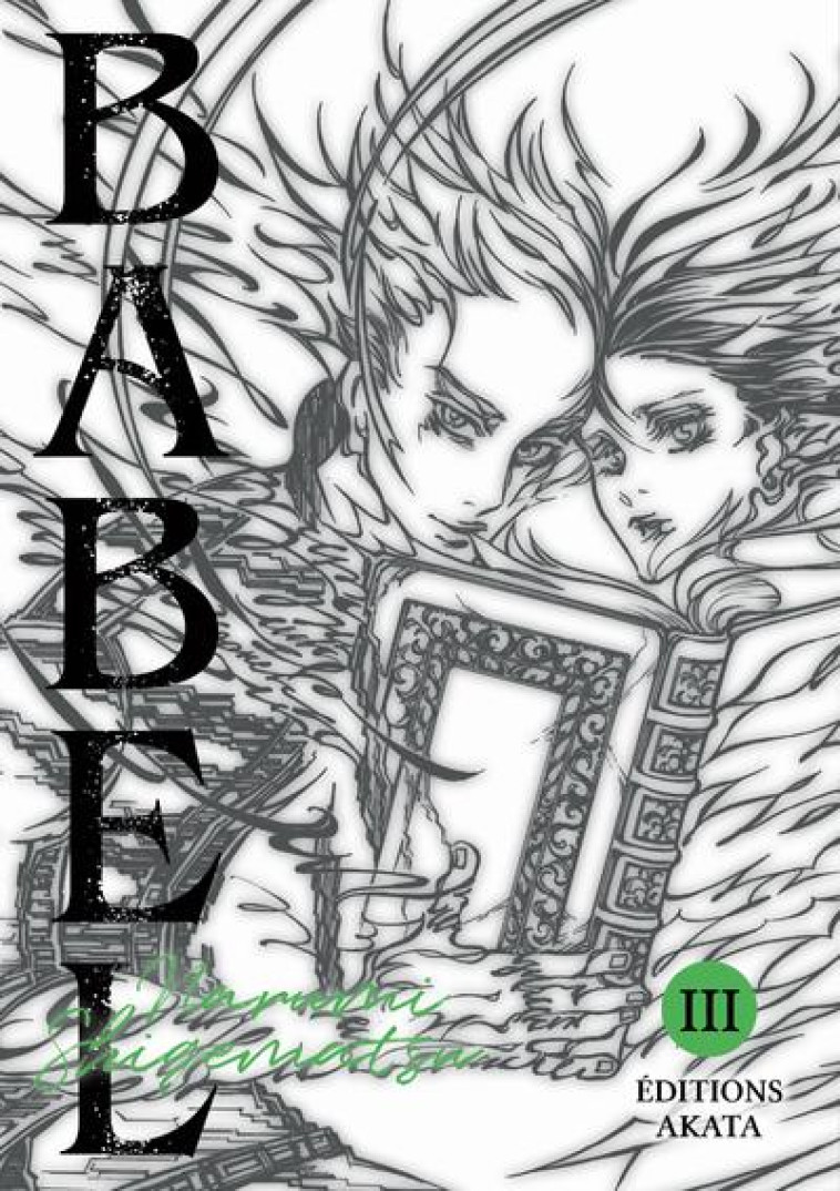 BABEL - TOME 3 - SHIGEMATSU NARUMI - AKATA