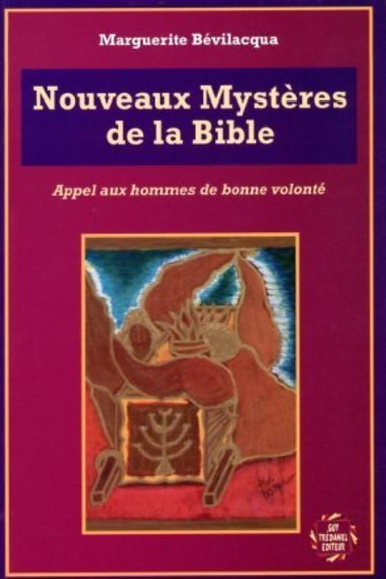 LES NOUVEAUX MYSTERES DE LA BIBLE - Marguerite Bevilacqua - TREDANIEL