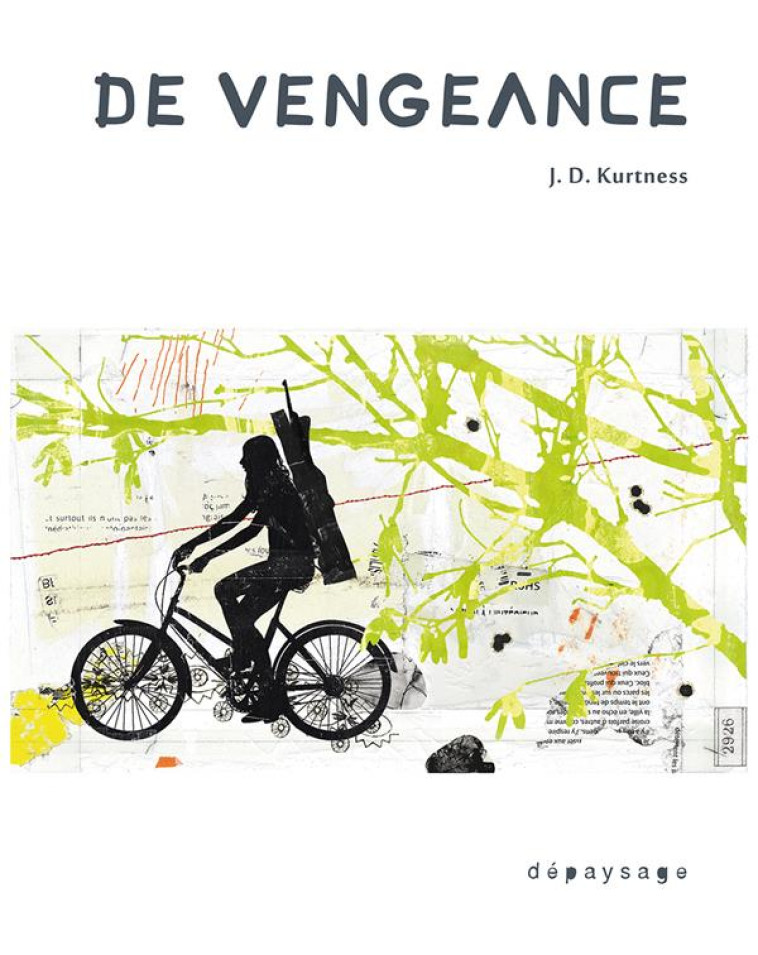 DE VENGEANCE - KURTNESS J. D. - DEPAYSAGE