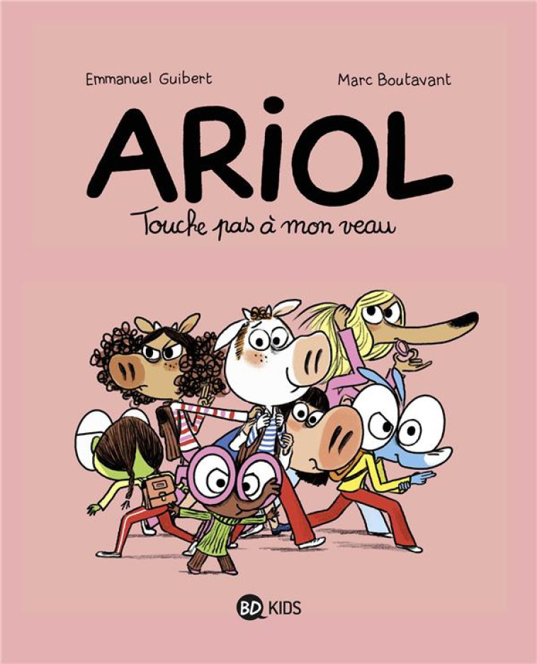 ARIOL, TOME 15 - TOUCHE PAS A MON VEAU - BOUTAVANT/GUIBERT - BAYARD JEUNESSE