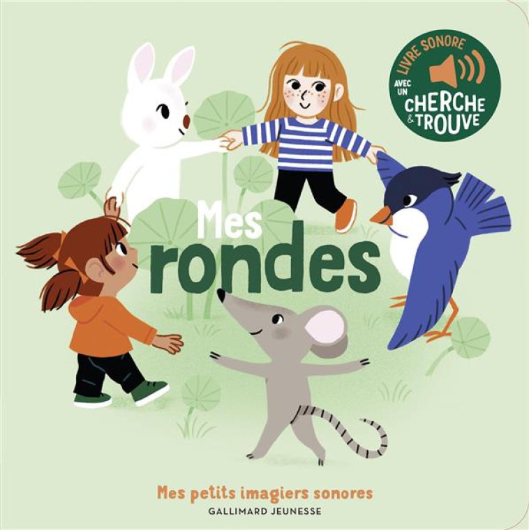 MES RONDES - DES SONS A ECOUTER, DES IMAGES A REGARDER - FOUQUIER ELSA - GALLIMARD