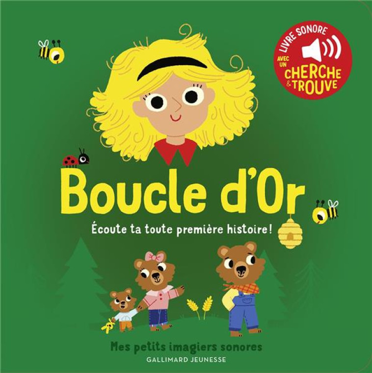 BOUCLE D'OR - DES SONS A ECOUTER, DES IMAGES A REGARDER - BILLET MARION - GALLIMARD