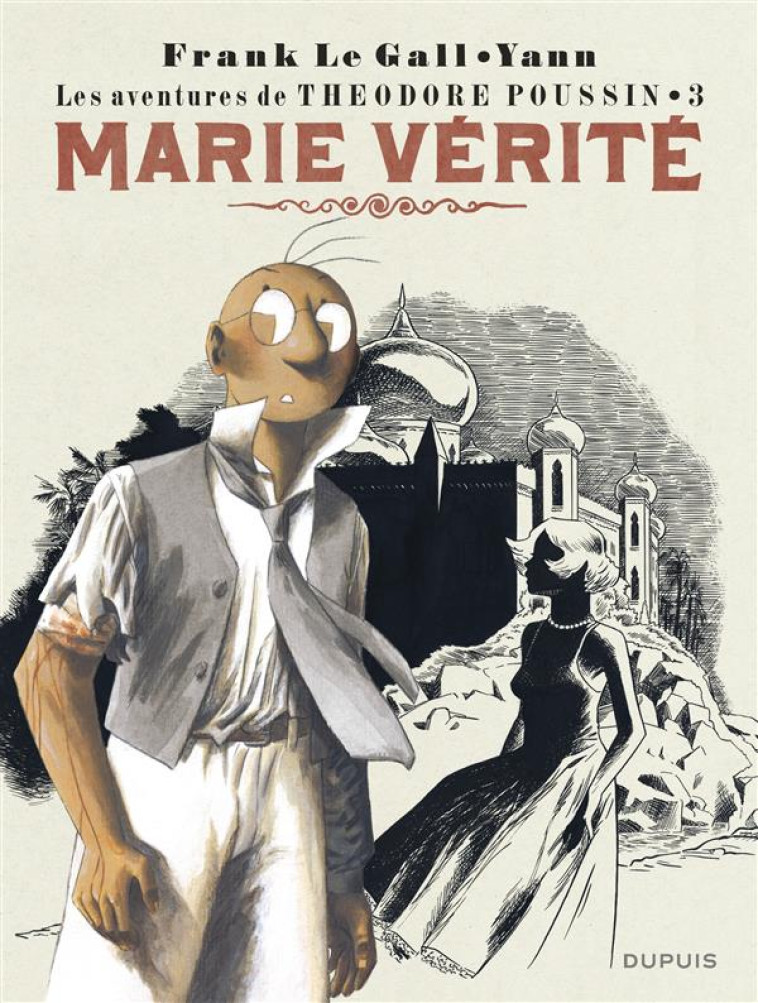 THEODORE POUSSIN - TOME 3 - MARIE VERITE (REEDITION) - LE GALL/YANN - Dupuis