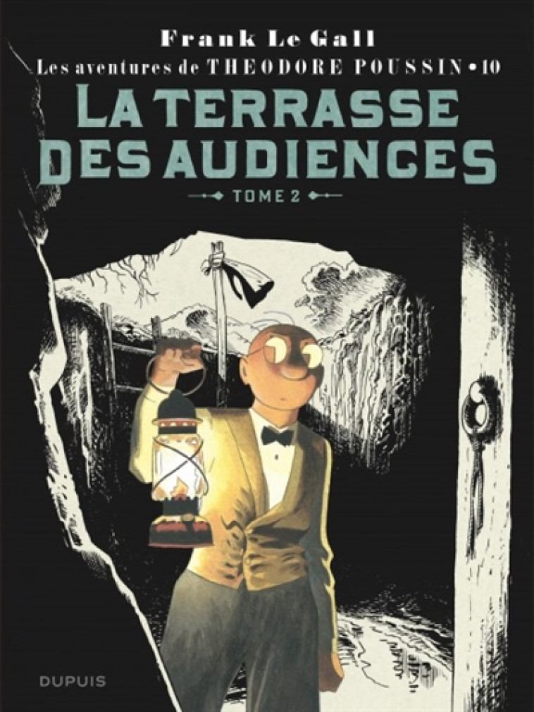 THEODORE POUSSIN - TOME 10 - LA TERRASSE DES AUDIENCES, TOME 2 (REEDITION) - LE GALL - DUPUIS