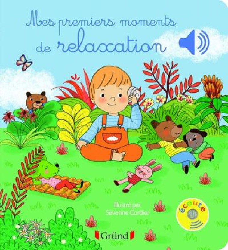 MES PREMIERS MOMENTS DE RELAXATION - LIVRE SONORE AVEC 6 PUCES - DES 1 AN - COUTURIER/CORDIER - Gründ