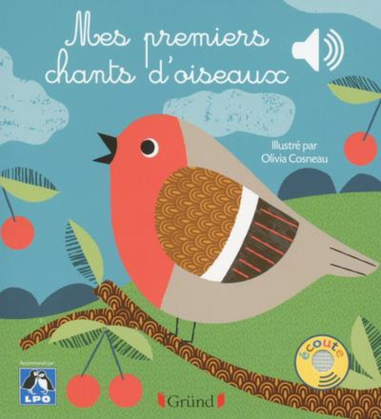 MES PREMIERS CHANTS D'OISEAUX - LIVRE SONORE AVEC 6 PUCES - DES 1 AN - LIGUE POUR LA PROTEC - GRUND