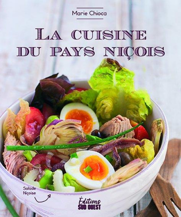 CUISINE DU PAYS NICOIS - CHIOCA MARIE - SUD OUEST