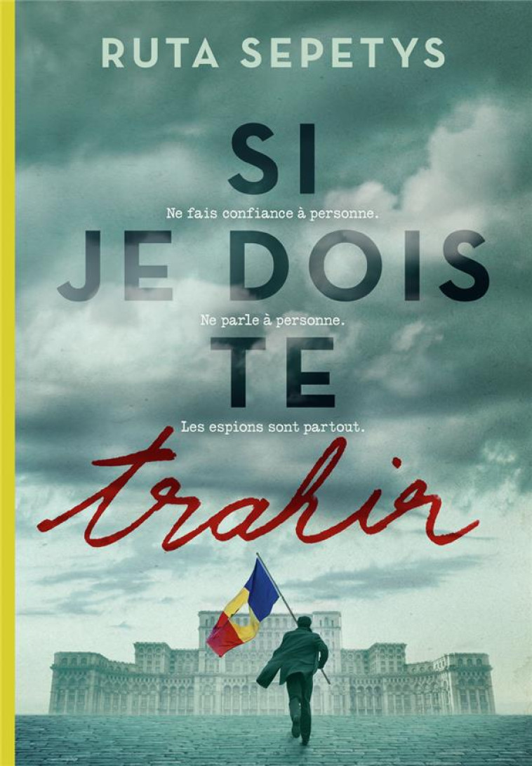 SI JE DOIS TE TRAHIR - SEPETYS RUTA - GALLIMARD