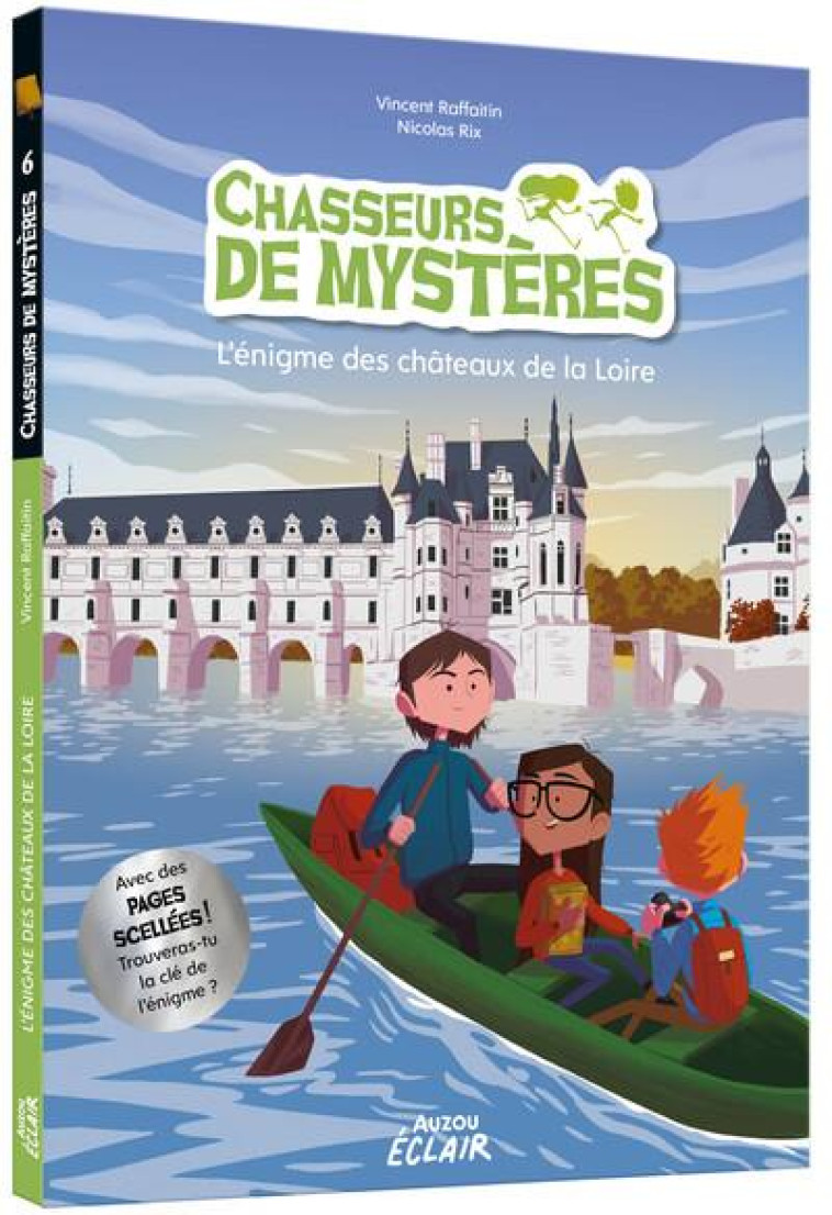 CHASSEURS DE MYSTERES - T06 - L'ENIGME DES CHATEAUX DE LA LOIRE - RAFFAITIN/RIX - PHILIPPE AUZOU