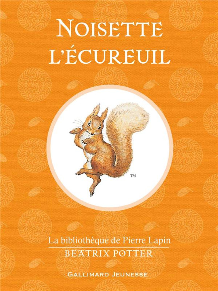 NOISETTE L'ECUREUIL - POTTER BEATRIX - Gallimard-Jeunesse