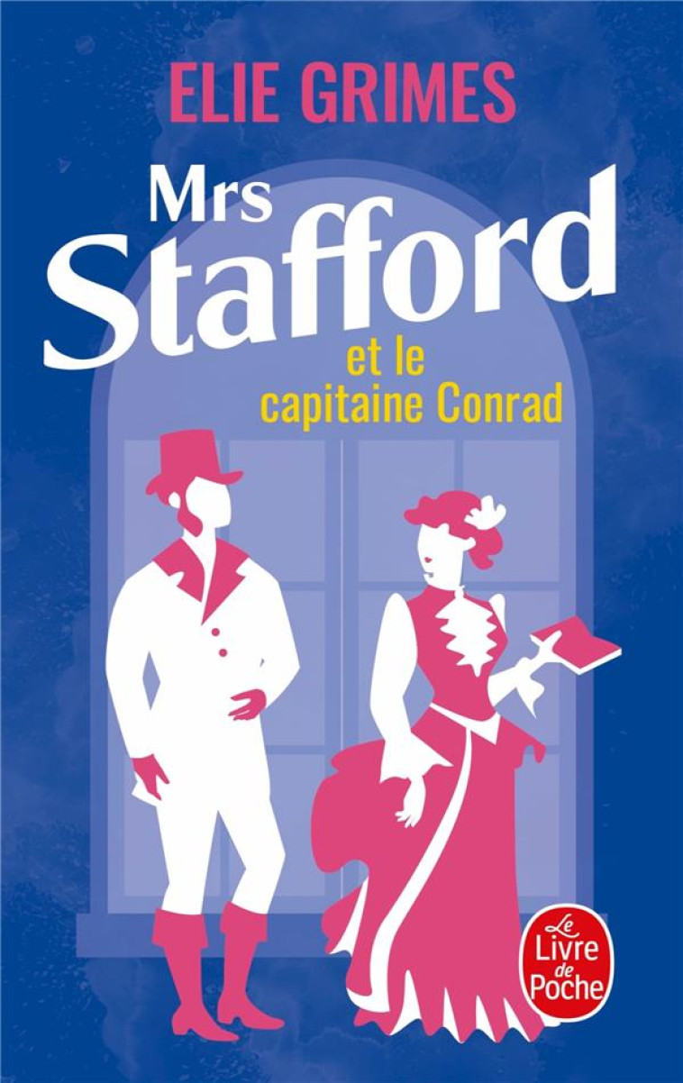 MRS STAFFORD ET LE CAPITAINE CONRAD - GRIMES ELIE - LGF/Livre de Poche