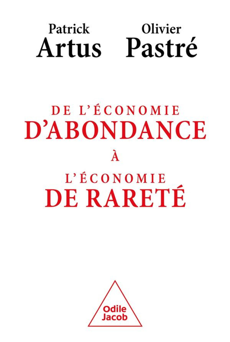 DE L'ABONDANCE A LECONOMIE DE RARETE - ARTUS/PASTRE - JACOB