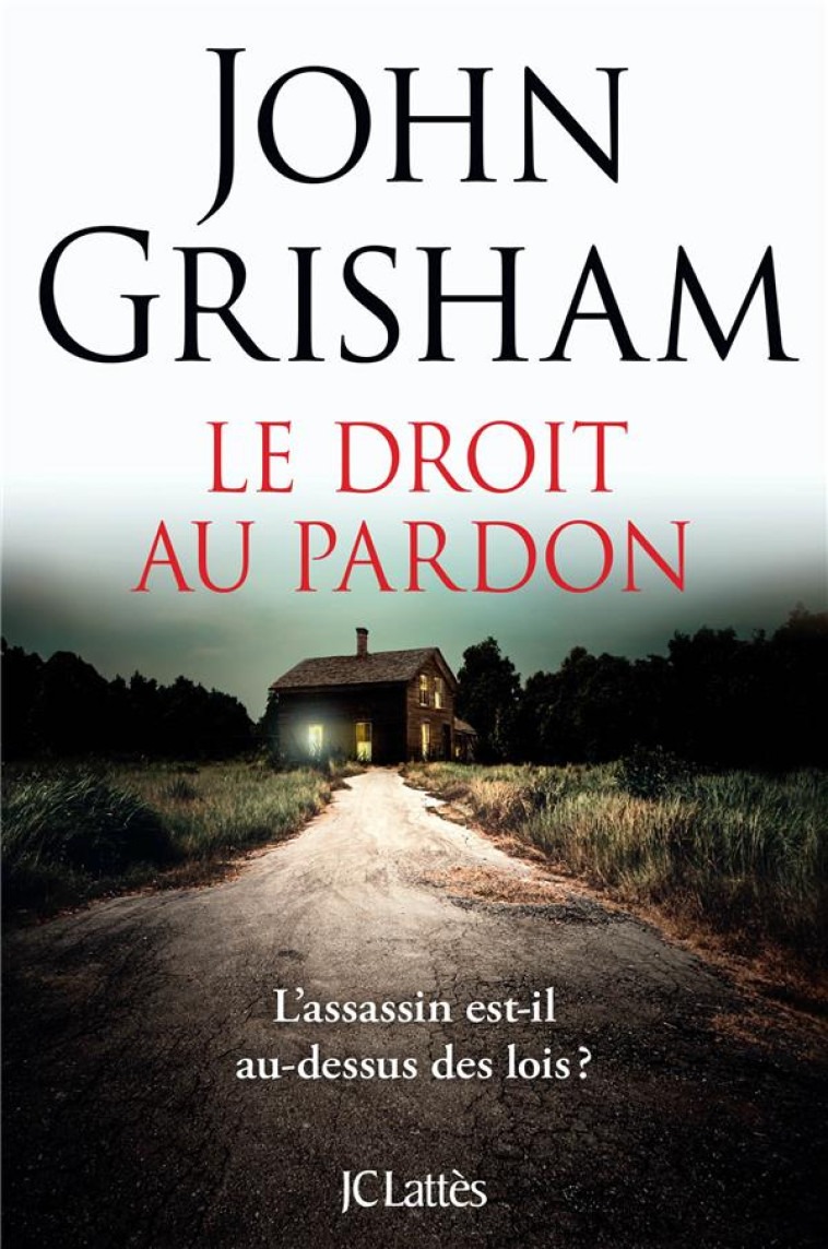 LE DROIT AU PARDON - GRISHAM JOHN - CERF