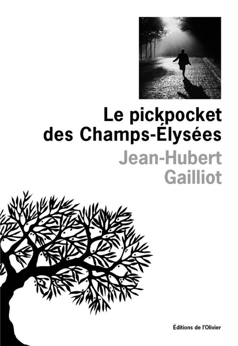 LE PICKPOCKET DES CHAMPS-ELYSEES - GAILLIOT JEAN-HUBERT - OLIVIER