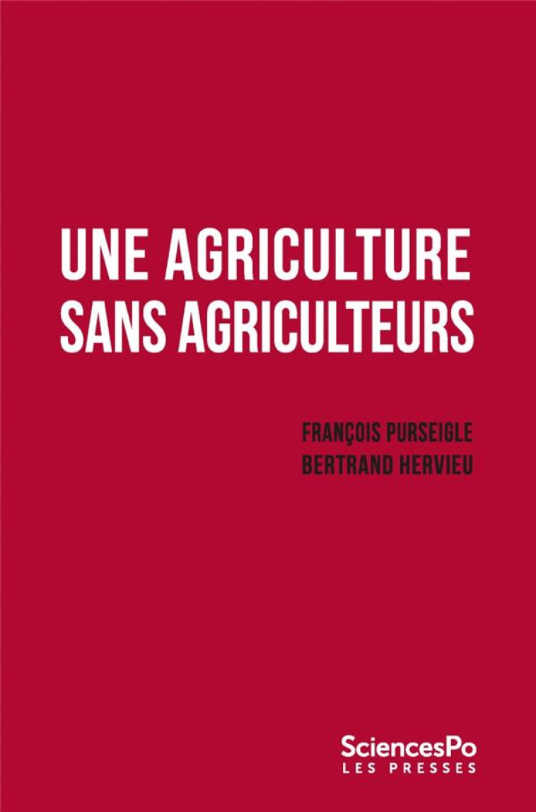 UNE AGRICULTURE SANS AGRICULTEURS - HERVIEU/PURSEIGLE - SCIENCES PO