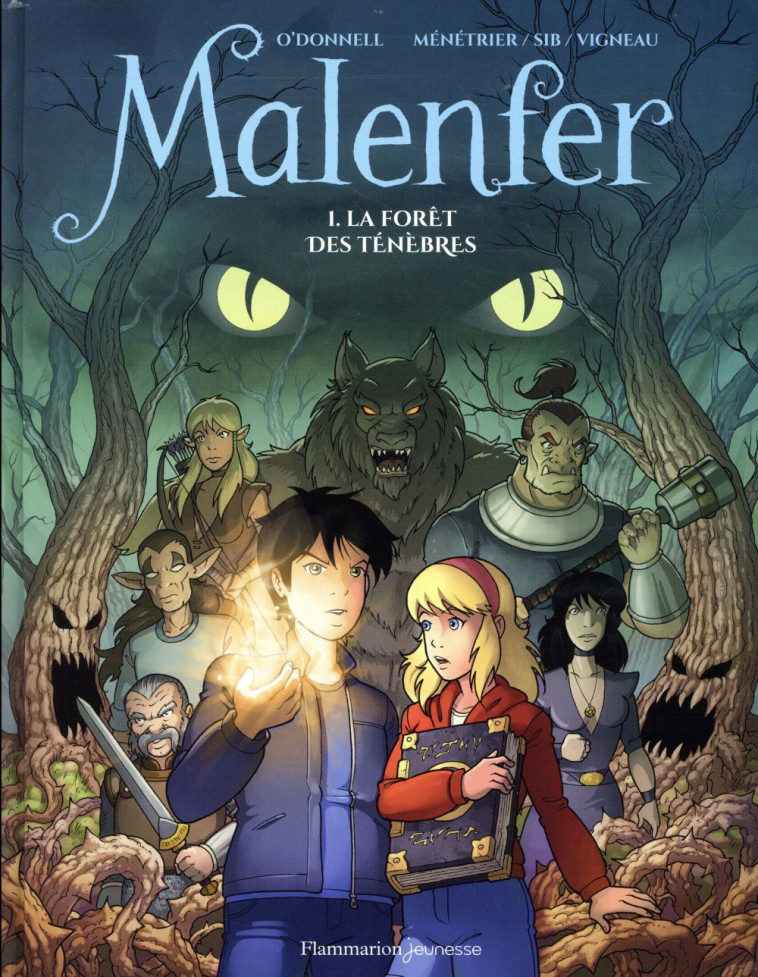 MALENFER - VOL01 - LA FORET DES TENEBRES - MENETRIER/O'DONNELL - FLAMMARION