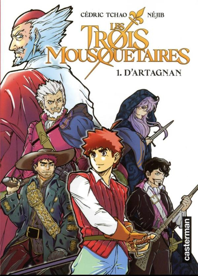 LES TROIS MOUSQUETAIRES - VOL01 - MANGA-D'ARTAGNAN - TCHAO/NEJIB - CASTERMAN