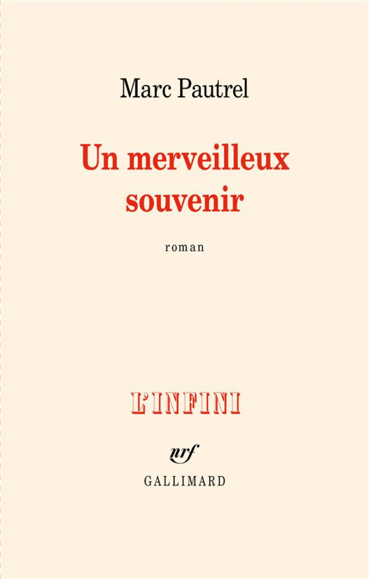 UN MERVEILLEUX SOUVENIR - PAUTREL MARC - GALLIMARD