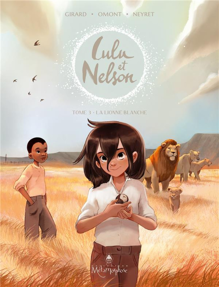 LULU ET NELSON T03 - LA LIONNE BLANCHE - GIRARD/OMONT/NEYRET - NC