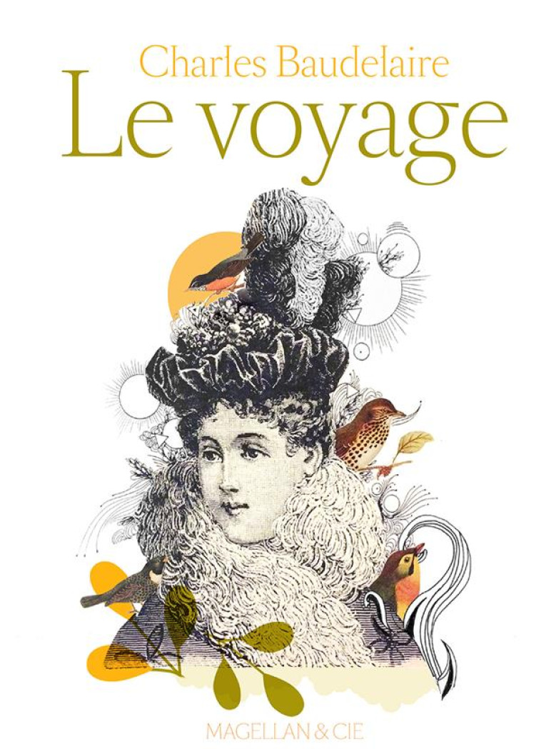 LE VOYAGE - BAUDELAIRE CHARLES - MAGELLAN ET CIE