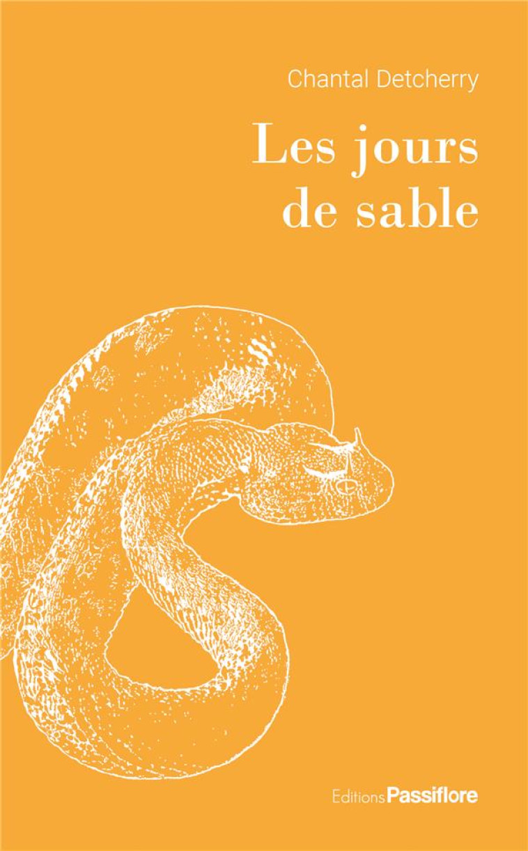 LES JOURS DE SABLE - DETCHERRY CHANTAL - PASSIFLORE