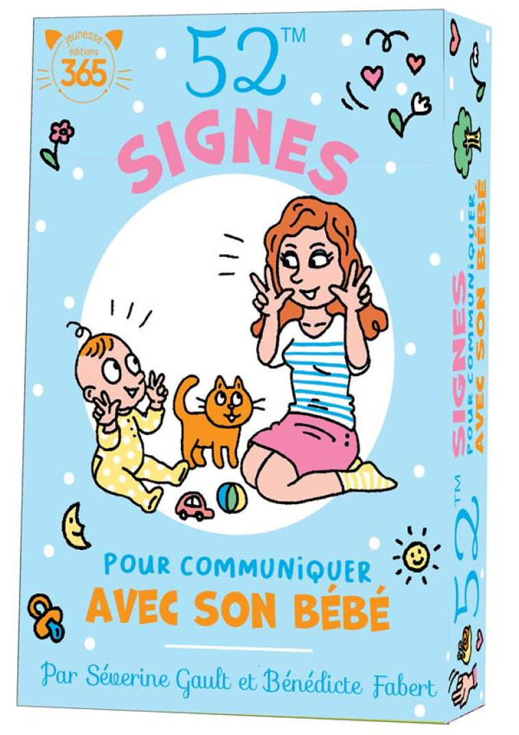 52 SIGNES POUR COMMUNIQUER AVEC SON BEBE - APPRENDRE LA LANGUE DES SIGNES AVEC SON TOUT-PETIT - FABERT/GAULT - 365 PARIS