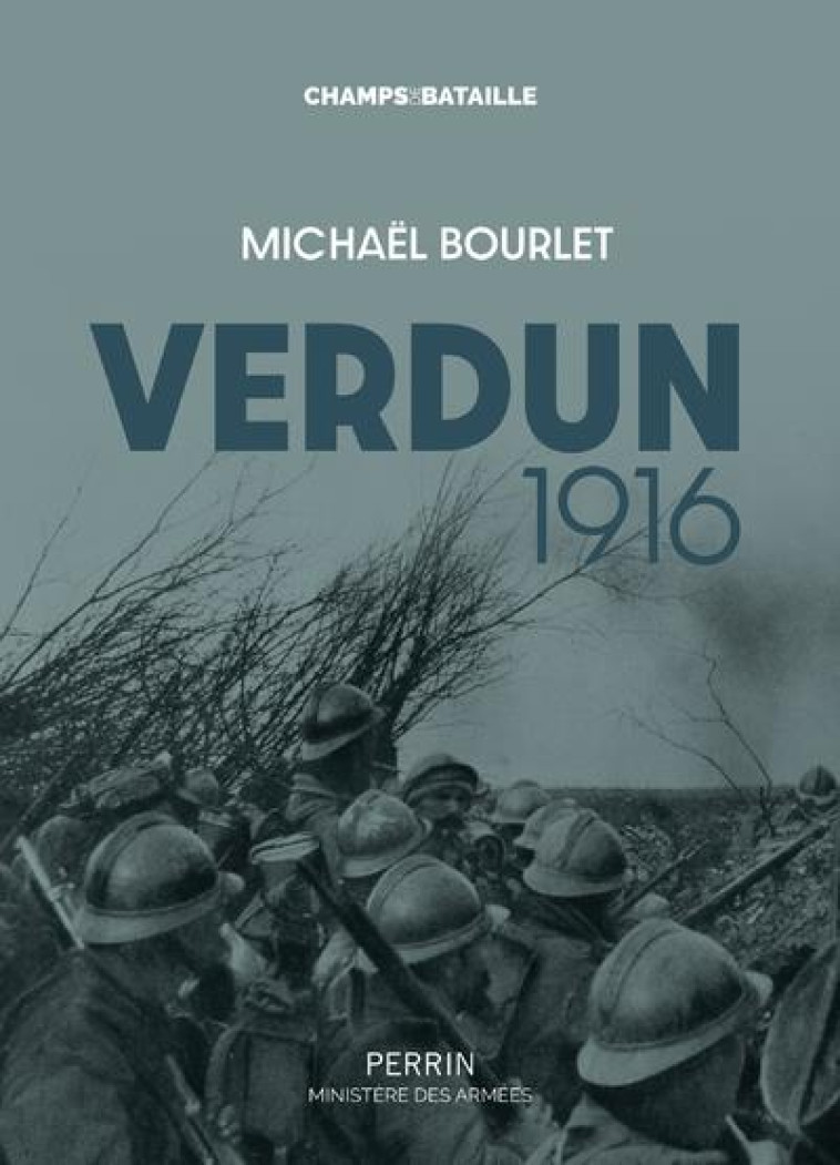 VERDUN 1916 - BOURLET MICHAEL - PERRIN