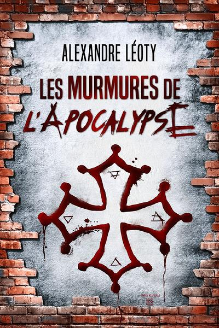 LES MURMURES DE L'APOCALYPSE - LEOTY ALEXANDRE - TDO