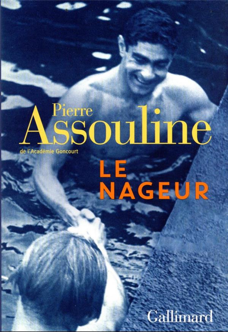 LE NAGEUR - ASSOULINE PIERRE - GALLIMARD