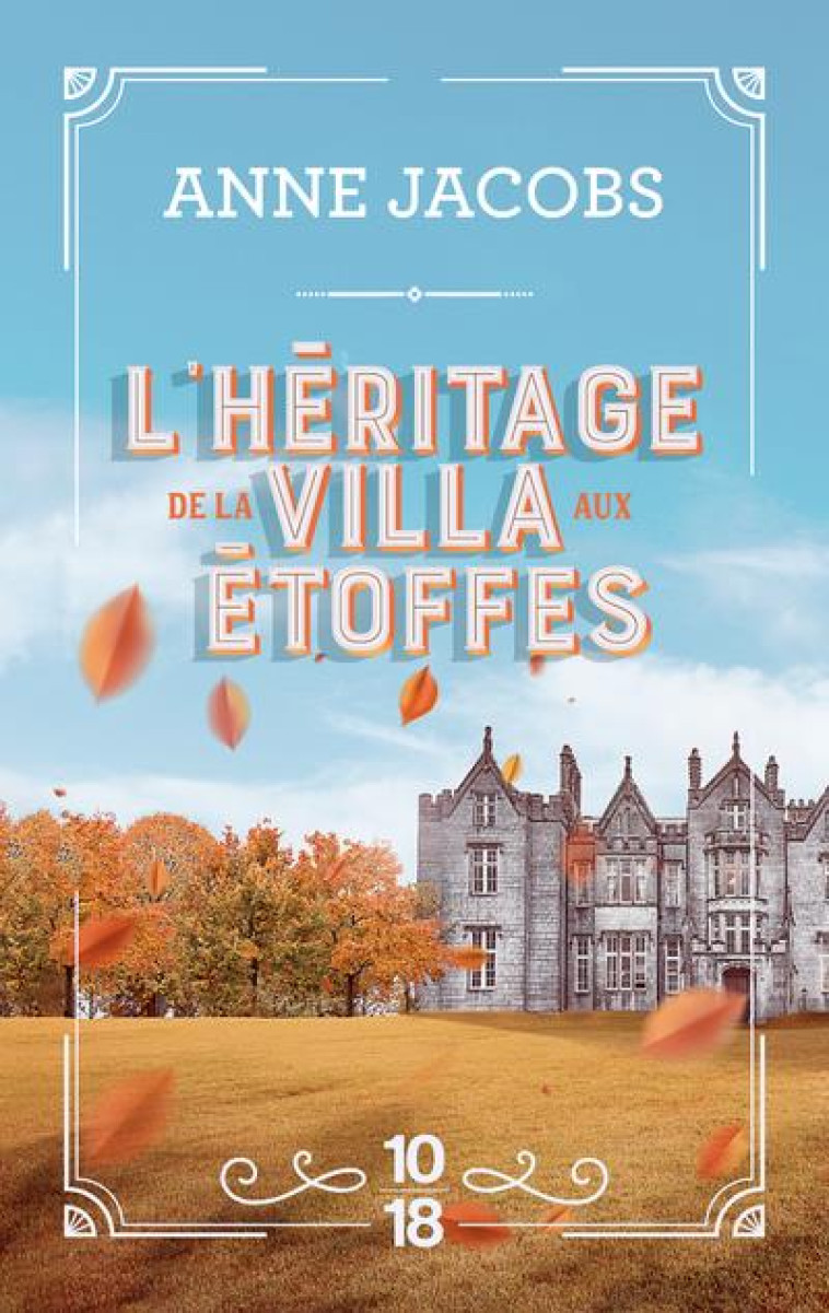 L'HERITAGE DE LA VILLA AUX ETOFFES - TOME 3 - VOL03 - JACOBS ANNE - 10 X 18