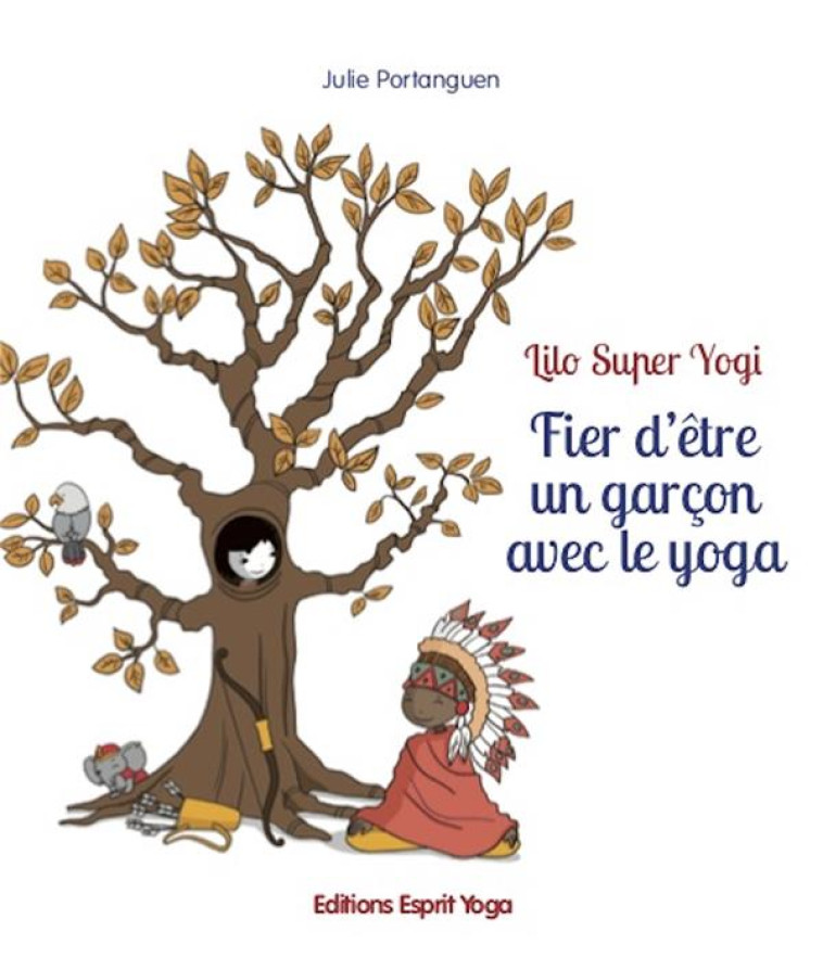 FIER D'ETRE UN GARCON AVEC LE YOGA - PORTANGUEN JULIE - BOOKS ON DEMAND