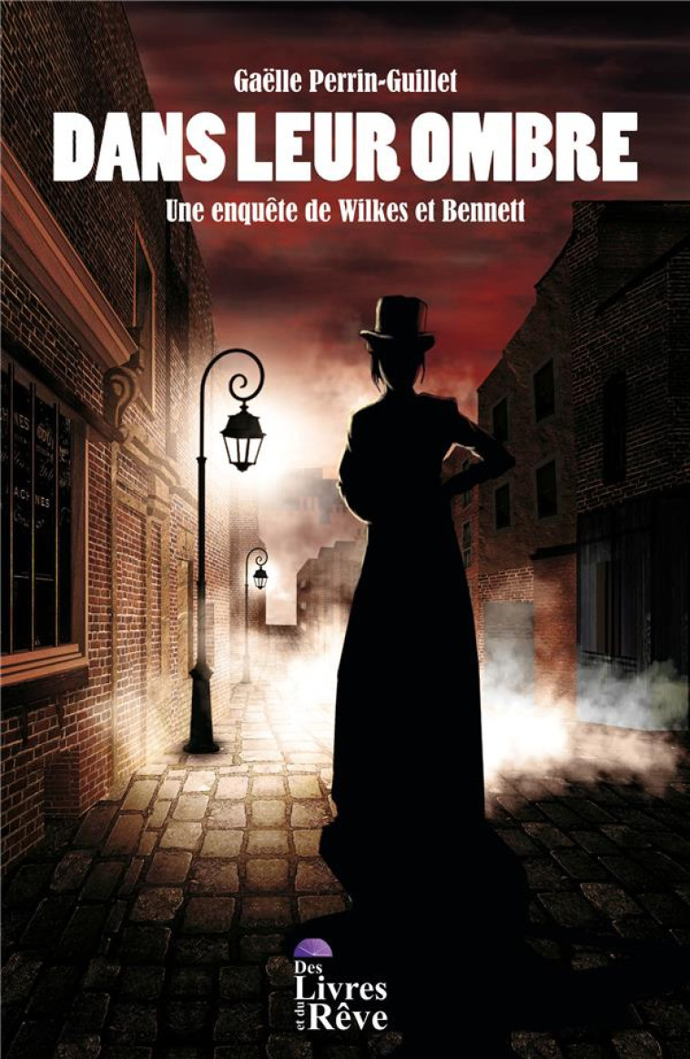 DANS LEUR OMBRE - UNE ENQUETE DE WILKES ET BENNETT - PERRIN-GUILLET G. - BLACKLEPHANT