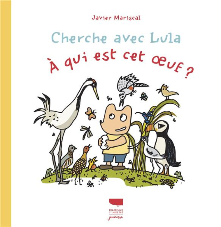 CHERCHE AVEC LULA. A QUI EST CET  UF ? - MARISCAL JAVIER - DELACHAUX