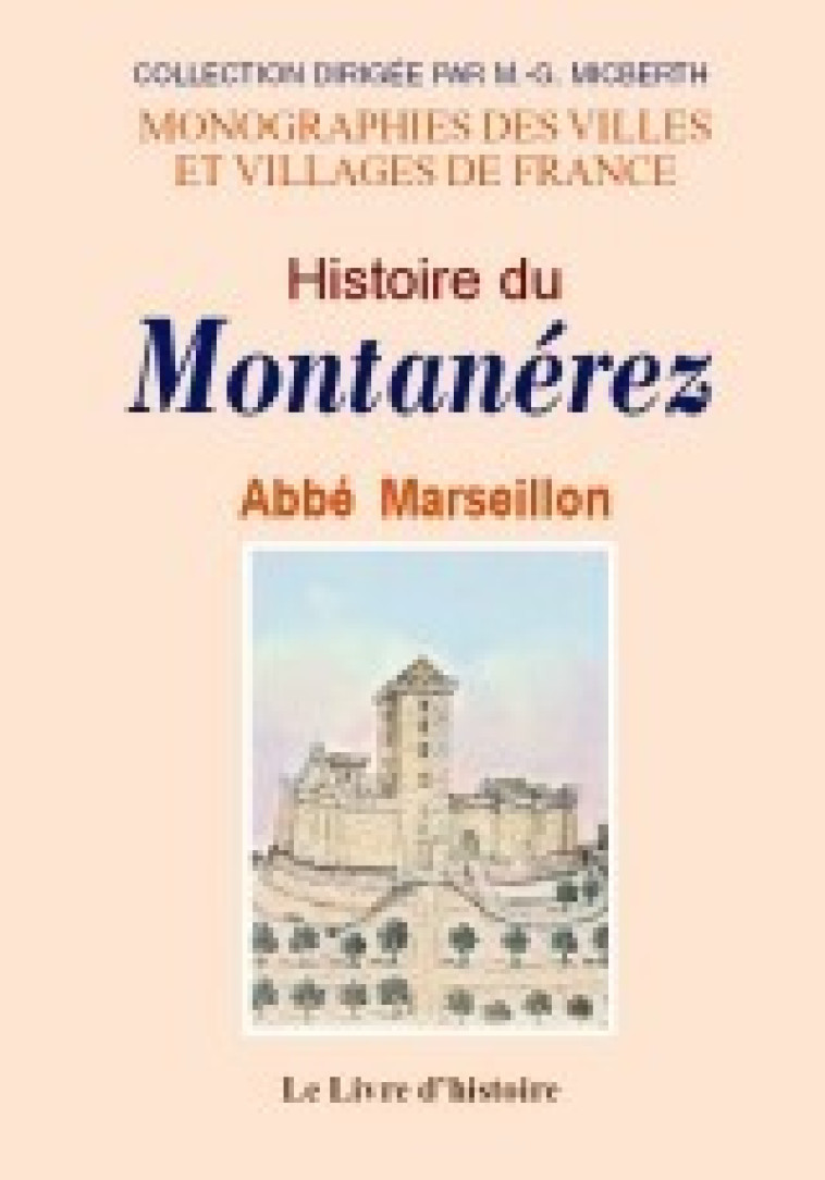 HISTOIRE DU MONTANEREZ - Jean Marseillon - LIVRE HISTOIRE