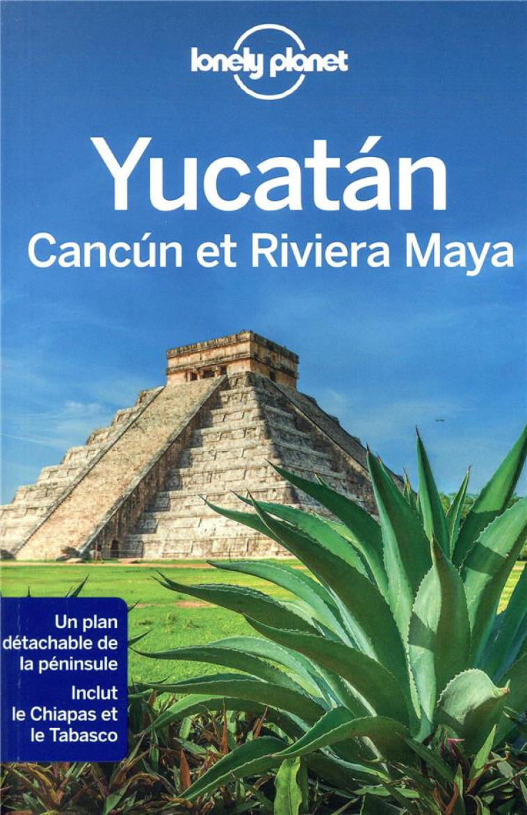 YUCATAN, CANCUN ET RIVIERA MAYA 1ED - LONELY PLANET FR - LONELY PLANET