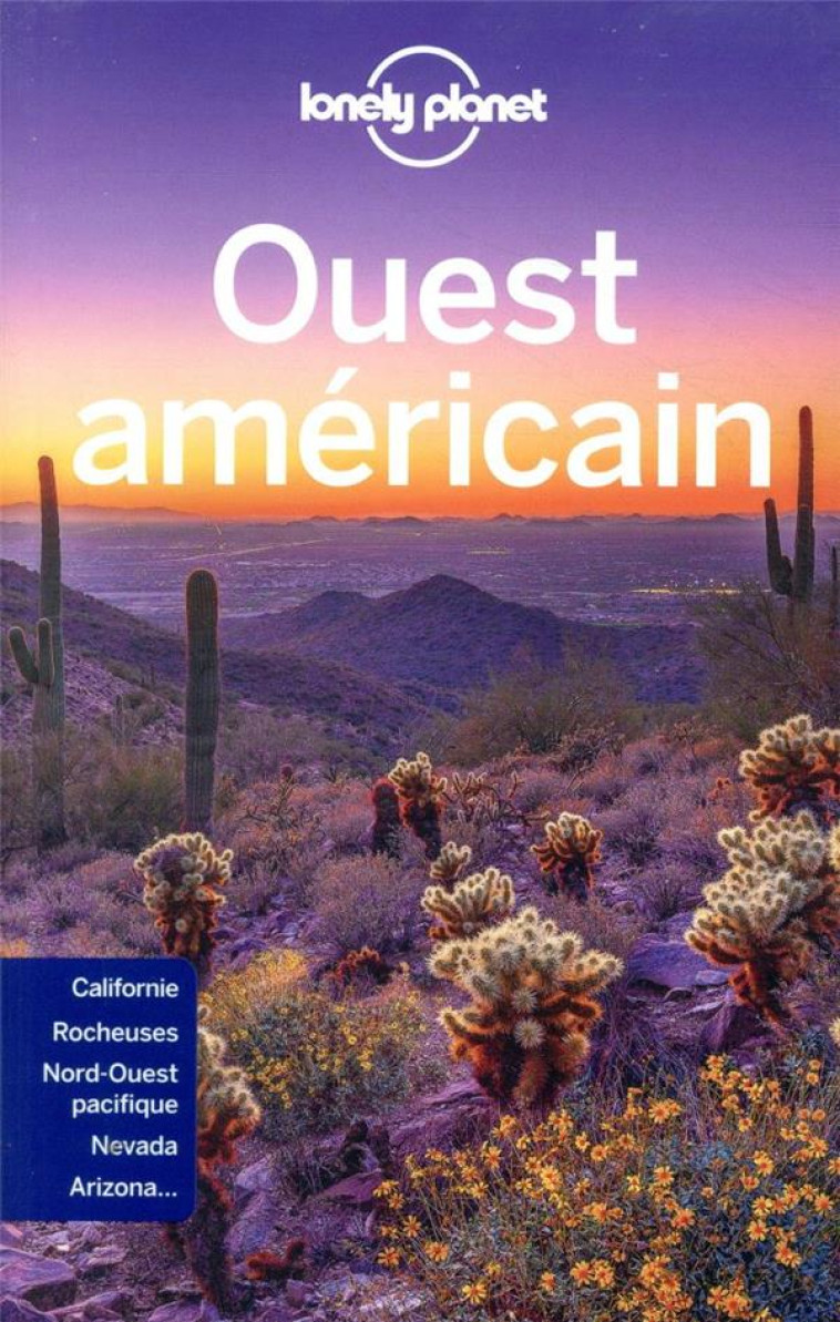 OUEST AMERICAIN 10ED - LONELY PLANET FR - LONELY PLANET