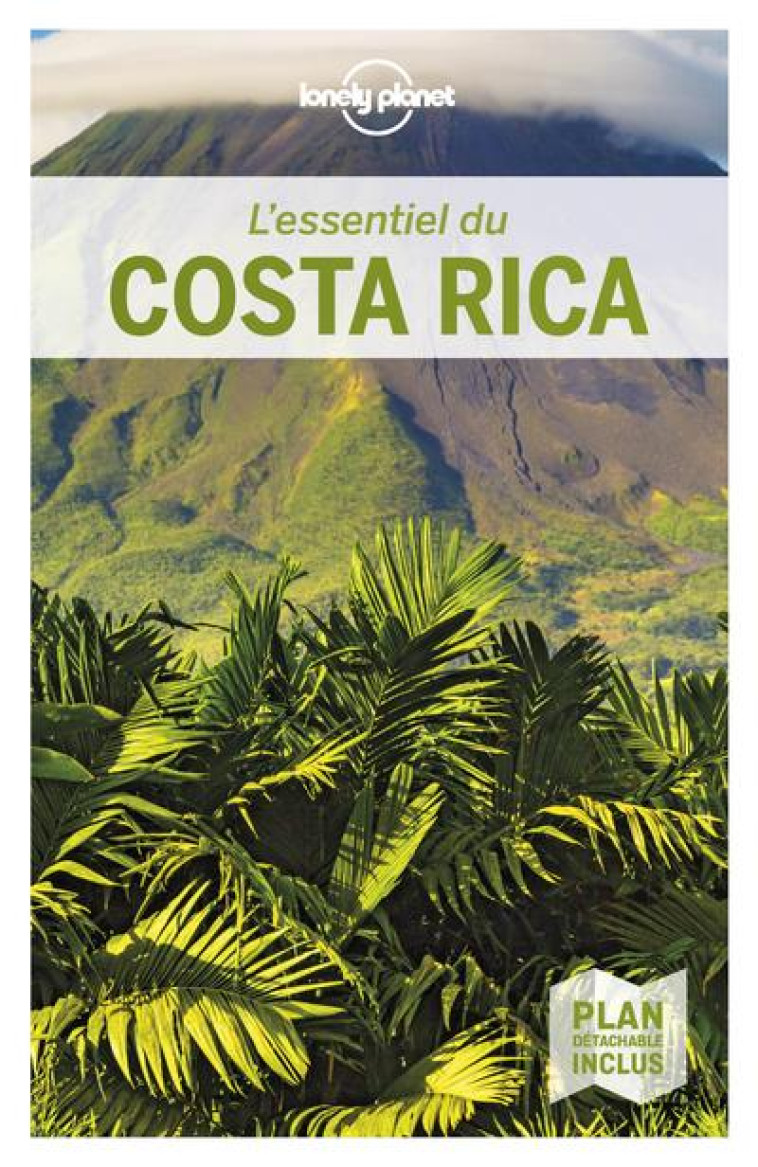 L'ESSENTIEL DU COSTA RICA 4ED - LONELY PLANET FR - LONELY PLANET