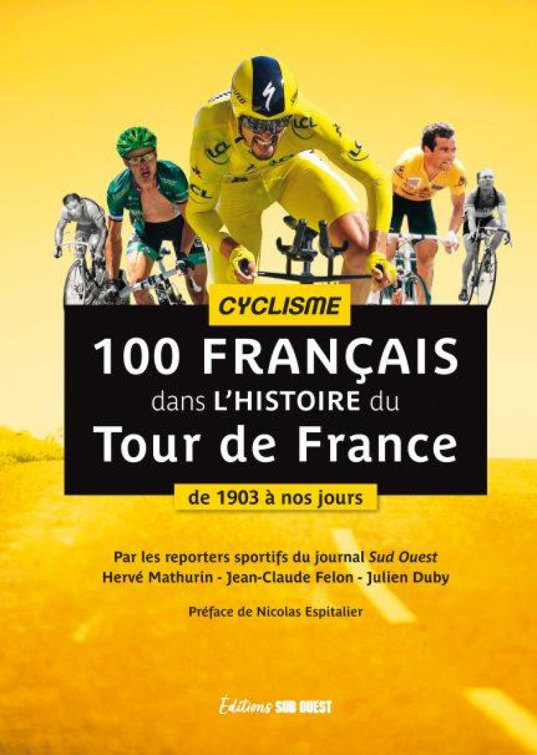 TOUR DE FRANCE - 100 CYCLISTES DE LEGENDE - MATHURIN HERVE - SUD OUEST