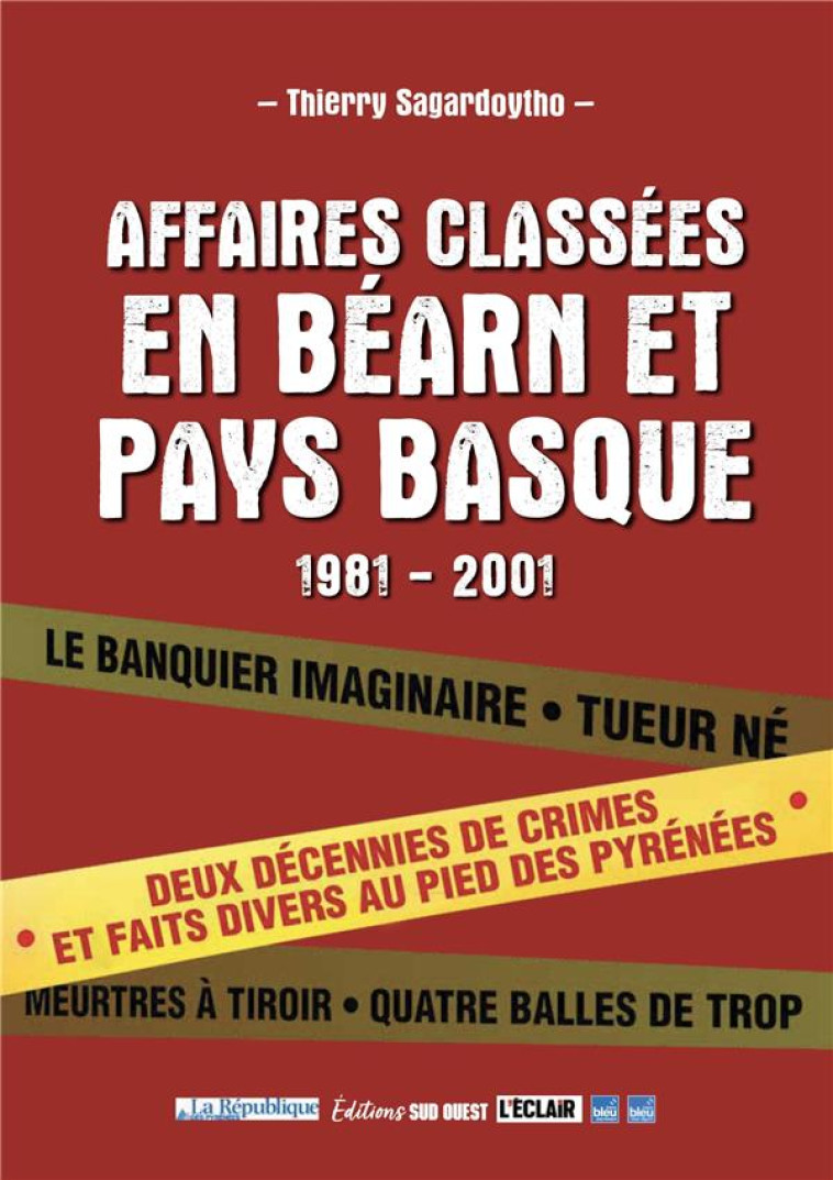 AFFAIRES CLASSEES EN BEARN ET PAYS BASQUE - SAGARDOYTHO THIERRY - SUD OUEST