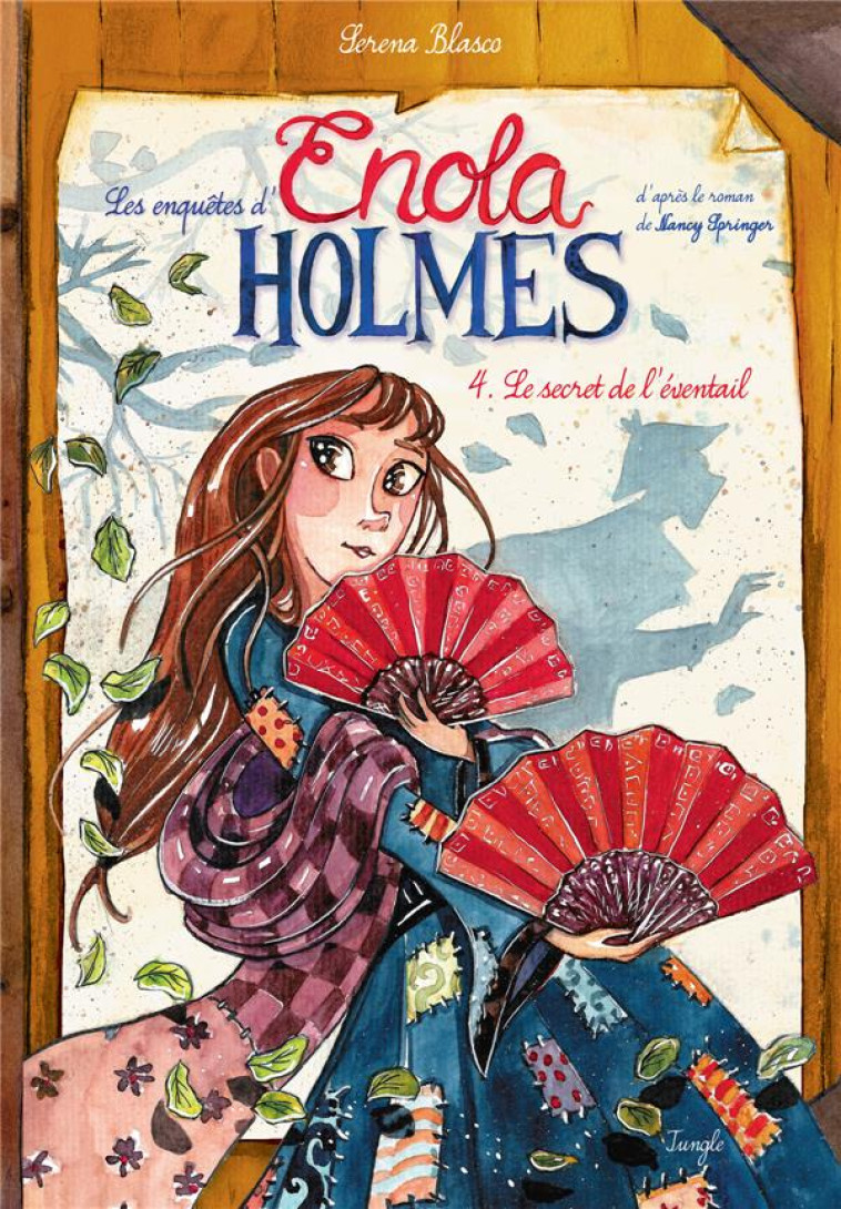 LES ENQUETES D'ENOLA HOLMES - TOME 4 LE SECRET DE DE L'EVENTAIL - VOL04 - BLASCO SERENA - Jungle