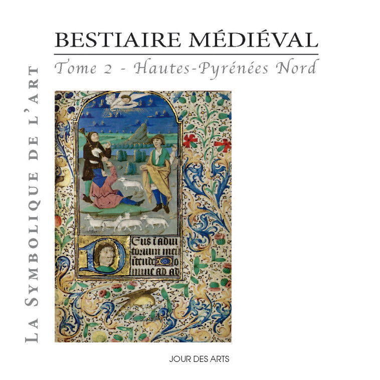 BESTIAIRE MEDIEVAL HAUTES-PYRENEES NORD 2 - Laure Latanne-Bey - JOUR DES ARTS